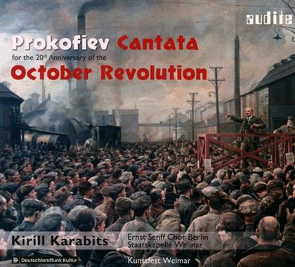 Serge Prokofieff (1891-1953), Kirill Karabits, Staatskapelle Weimar & Ernst Senff Chor Berlin - Cantata For The 20th Anniversary Of The October Revolution