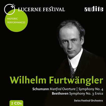 Robert Schumann (1810-1856), Ludwig van Beethoven (1770-1827), Wilhelm Furtwängler & Swiss Festival Orchestra - Manfred Overture, Symphony No. 4, Symphony No. 3 Eroica - Lucerne Festival, Vol.12-
