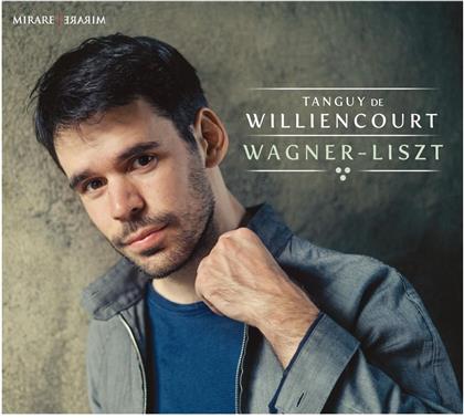 Richard Wagner (1813-1883), Franz Liszt (1811-1886) & Tanguy de Williencourt - Klaviermusik