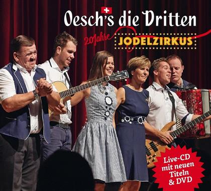 Oesch's Die Dritten - 20 Jahre Jodelzirkus (CD + DVD)