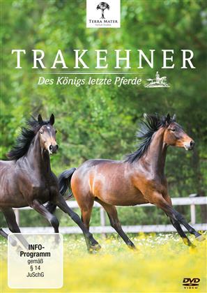 Trakehner - Des Königs letzte Pferde