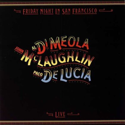 Al Di Meola, John McLaughlin & Paco De Lucia - Friday Night In San Francisco (Limited Edition, LP)