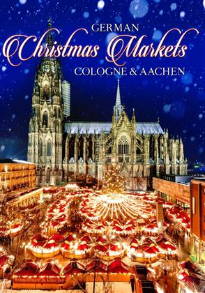 German Christmas Markets - Cologne & Aachen