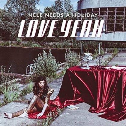 Nele Needs A Holiday - Love Yeah (LP)