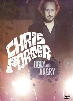 Chris Porter - Ugly and Angry