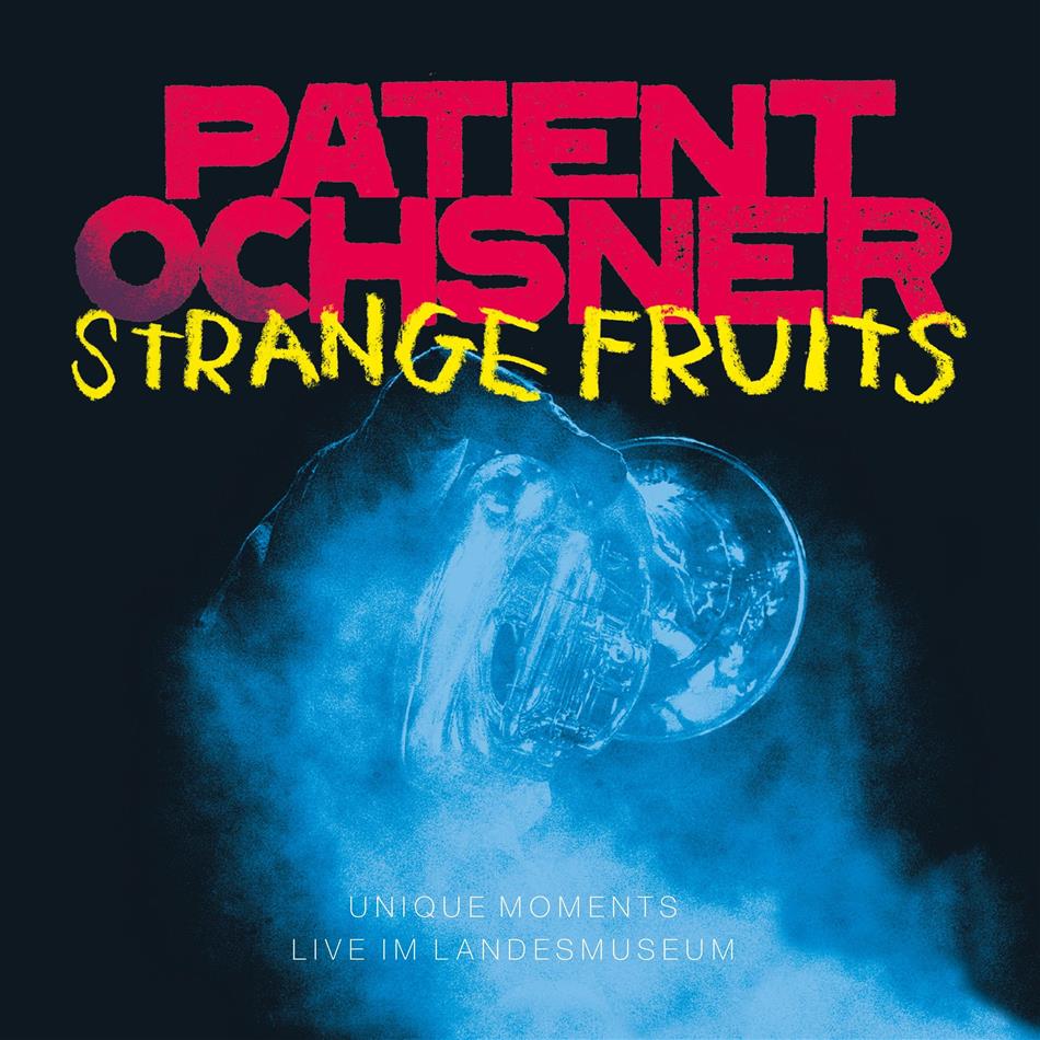 Patent Ochsner - Strange Fruits - Unique Mom. Live Im Landesmuseum (CD + DVD)