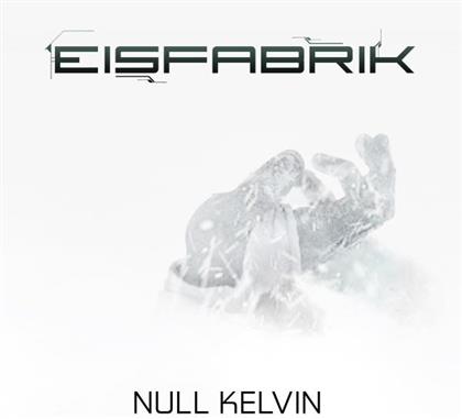 Eisfabrik - Null Kelvin (Digipack)