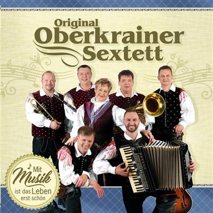 Original Oberkrainer Sextett - Mit Musik ist das Leben erst schön