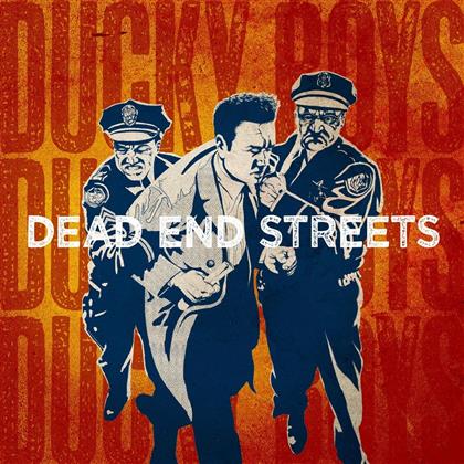 The Ducky Boys - Dead End Streets
