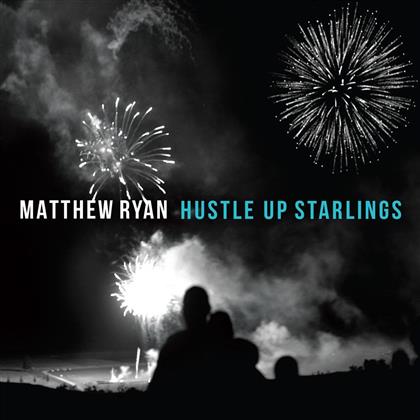 Matthew Ryan - Fustle Up Starlings (LP)