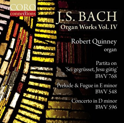 Robert Quinney & Johann Sebastian Bach (1685-1750) - Orgelwerke Vol.4