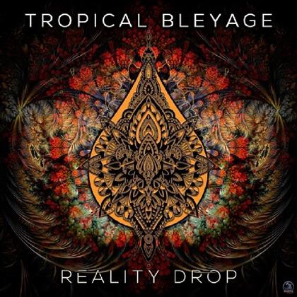 Tropical Bleyage - Reality Drop
