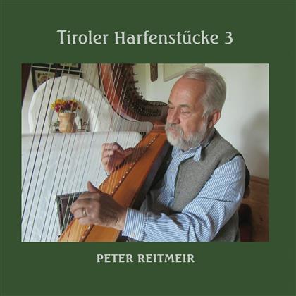 Peter Reitmeir - Tiroler Harfenstücke Vol. 3 - Tiroler Harfenstuecke Iii