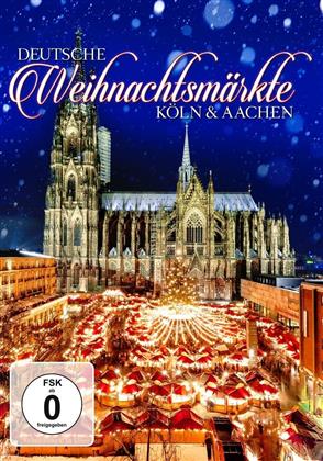 Deutsche Weihnachtsmärkte - Köln & Aachen