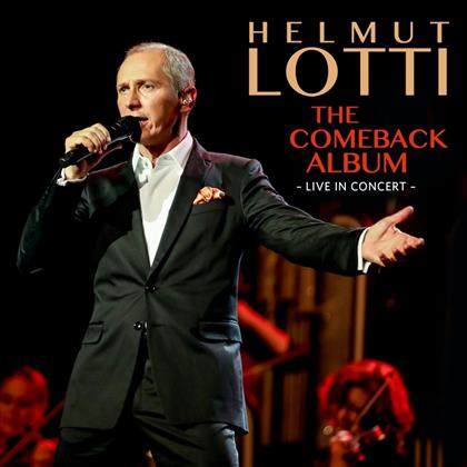 Helmut Lotti - The Comeback Album - Live in Concert