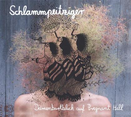 Schlammpeitziger - Damenbartblick Auf Pregant Hill (LP + CD)