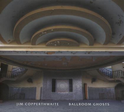 Jim Copperthwaite - Ballroom Ghosts