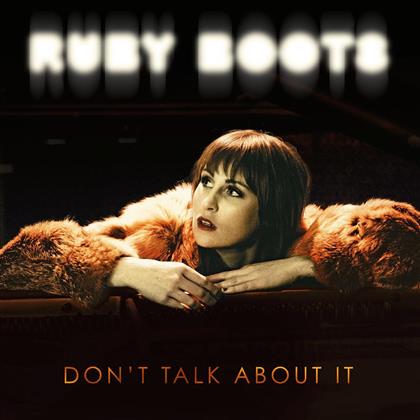 Ruby Boots - Don't Talk About It (Colored, LP + Digital Copy)