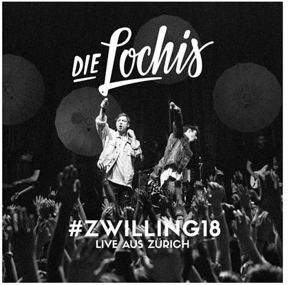 Die Lochis - #zwilling18 - Live aus Zürich