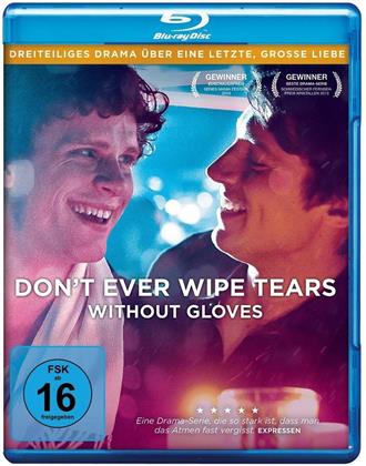 Don't ever wipe tears without gloves - Der komplette Dreiteiler (2012)