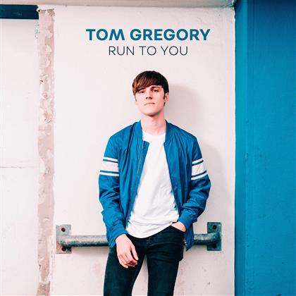 Tom Gregory - Run To You - Single