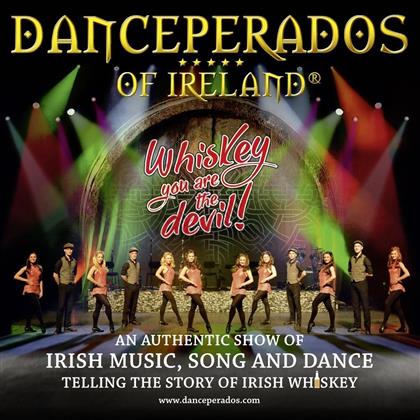 Danceperados Of Ireland - Whiskey You Are The Devil