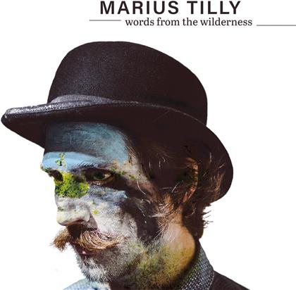 Marius Tilly - Words From The Wilderness (Digipack)