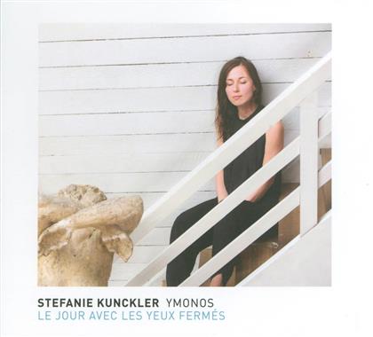 Stefanie Kunckler - Le Jour Avec Les Yeux Fermés