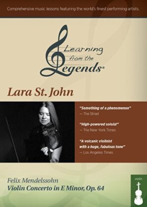 Learning From The Legends - Lara St.John - Mendelssohn: Violin Concerto in E minor