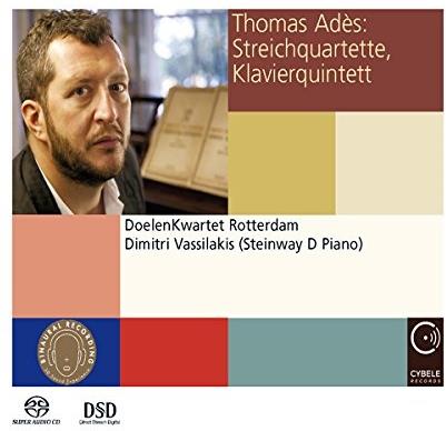 Doelen Quartett, Dimitri Vassilakis & Thomas Adès (*1971) - Streichquartette / Klavierquintett (SACD)