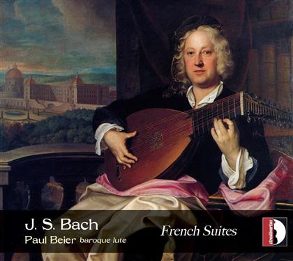 Paul Beier & Johann Sebastian Bach (1685-1750) - Die Französischen Suiten - Transkription Für Laute