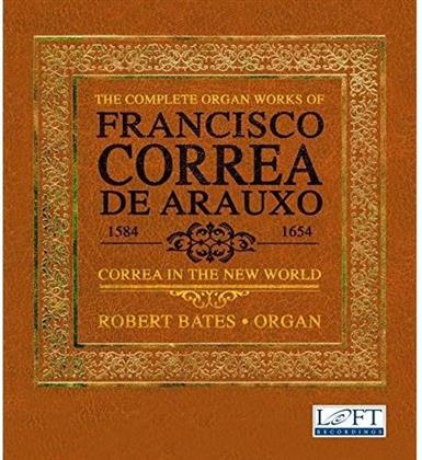 Robert Bates & Francisco Correa de Arauxo (1584-1654) - Sämtliche Orgelwerke - Saemtliche Orgelwerke (5 CDs)