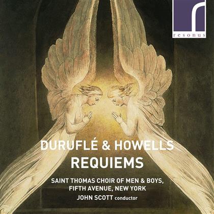 Maurice Durufle (1902-1986), Herbert Howells (1892-1983), John Scott, Kirsten Sollek & Saint Thomas Choir Of Men & Boys - Requiems - Versionen Für Chor, Orgel & Solisten