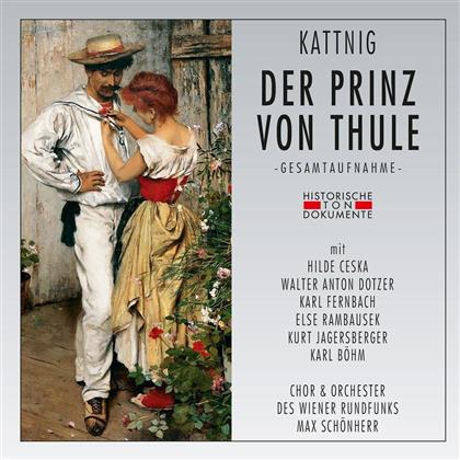 Rudolf Kattnig, Max Schönherr & Orchester des Wiener Rundfunks - Der Prinz Von Thule - Aufnahme 1961 Wien (2 CDs)