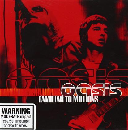 Oasis - Familiar To Millions - Live (2017 Reissue, 2 CDs)