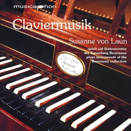Susanne von Laun - Claviermusik - Instrumente der Sammlung Beurmann