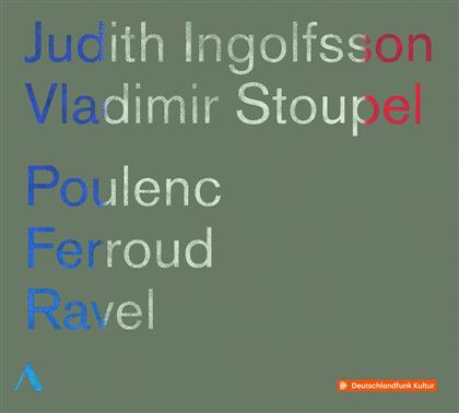 Judith Ingolfsson, Vladimir Stoupel, Francis Poulenc (1899-1963), Pierre-Octave Ferroud & Maurice Ravel (1875-1937) - Sonaten Für Violine & Klavier