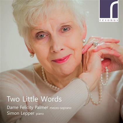 Felicity Palmer & Simon Lepper - Two Little Words
