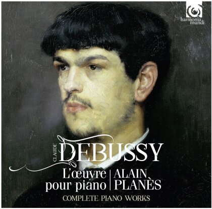 Claude Debussy (1862-1918) & Alain Planes - Complete Works For Piano (5 CDs)