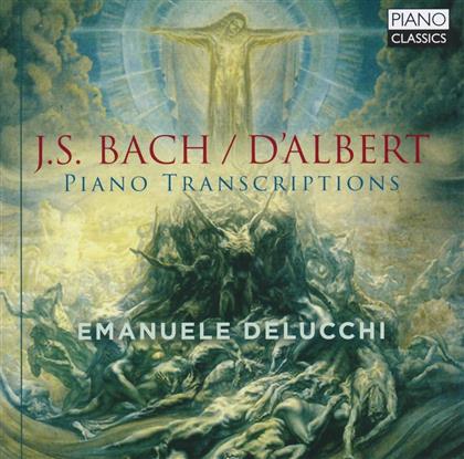 Emanuele Delucchi, Johann Sebastian Bach (1685-1750) & Eugene d'Albert (1864-1932) - Piano Transcriptions