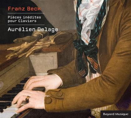 Aurélien Delage & Franz Ignaz Beck (1734-1809) - Pieces Inedites Pour Claviers