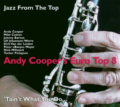 Andy Cooper - Andy Cooper's Euro Top 8 - 'Tain't What You Do...