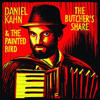 Daniel Kahn & The Painted Bird - Butcher's Share