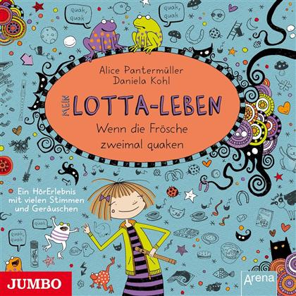 Katinka Kultscher - Mein Lotta-Leben - 013: Wenn Die Frösche Zweimal Quaken