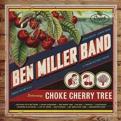 Ben Miller Band - Choke Cherry Tree (LP + Digital Copy)