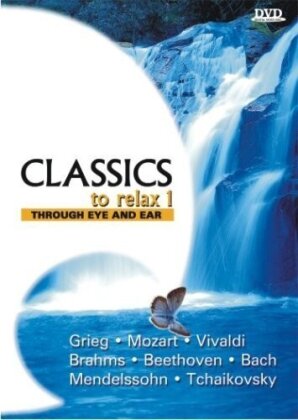 Various Artists - Classics To Relax 1 - Through Eye & Ear