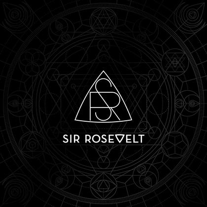 Sir Rosevelt - ---