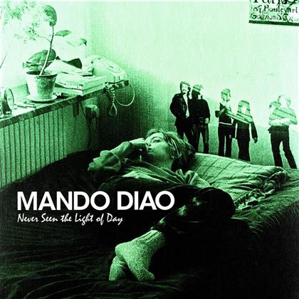Mando Diao - Never Seen The Light Of Day (Green Vinyl, LP)