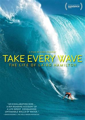 Take Every Wave - The Life Of Laird Hamilton