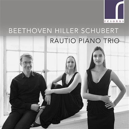 Rautio Piano Trio, Ludwig van Beethoven (1770-1827), Ferdinand Hiller (1811-1885) & Franz Schubert (1797-1828) - Beethoven Hiller Schubert